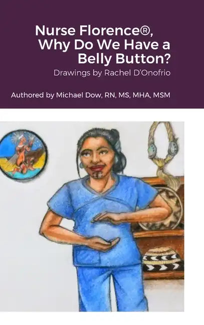 Nurse Florence(R), Why Do We Have a Belly Button? - Hardcover