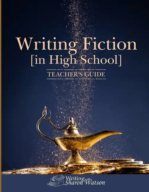 Writing Fiction [in High School]: Teacher's Guide - Paperback