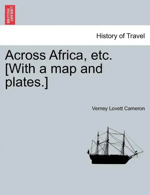Across Africa, etc. [With a map and plates.] New Edition. - Paperback