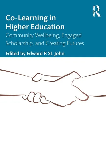 Co-Learning in Higher Education: Community Wellbeing, Engaged Scholarship, and Creating Futures - Paperback