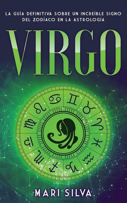 Virgo: La guía definitiva sobre un increíble signo del Zodíaco en la astrología - Hardcover