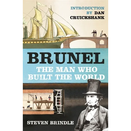 Brunel: The Man Who Built the World - Paperback