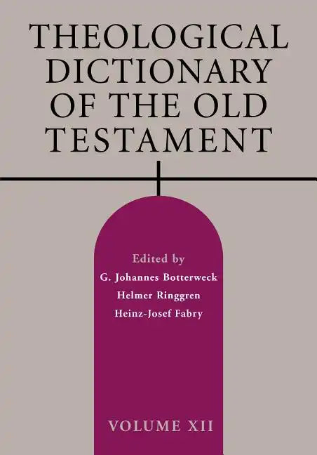 Theological Dictionary of the Old Testament, Volume XII - Paperback