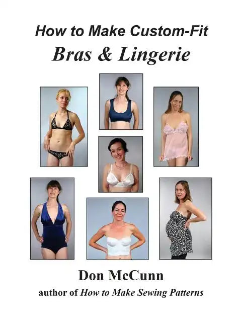 How to Make Custom-Fit Bras & Lingerie - Hardcover