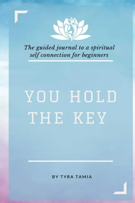 You Hold The Key: The Interactive Journal - Paperback