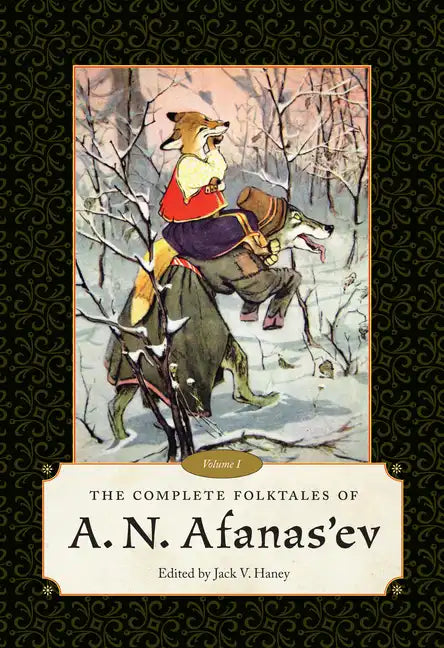 The Complete Folktales of A. N. Afanas'ev: Volume I - Hardcover
