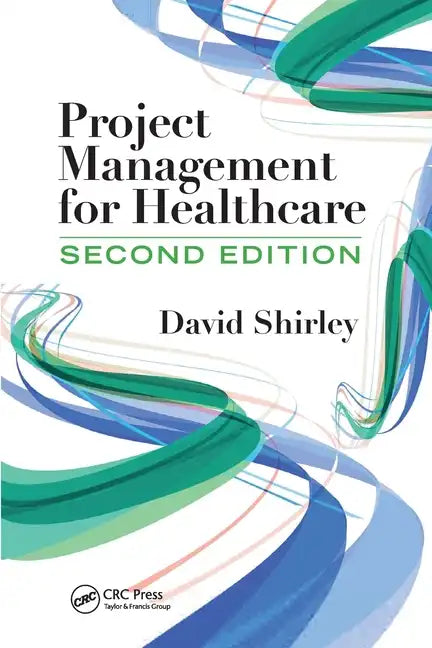 Project Management for Healthcare - Paperback