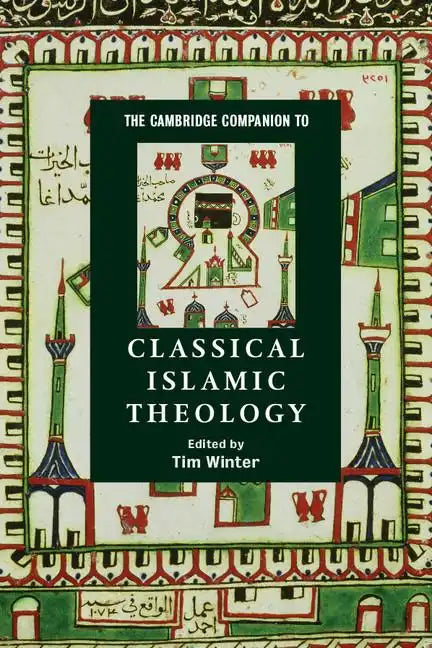 The Cambridge Companion to Classical Islamic Theology - Paperback
