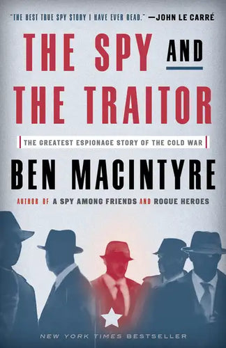 The Spy and the Traitor: The Greatest Espionage Story of the Cold War - Paperback