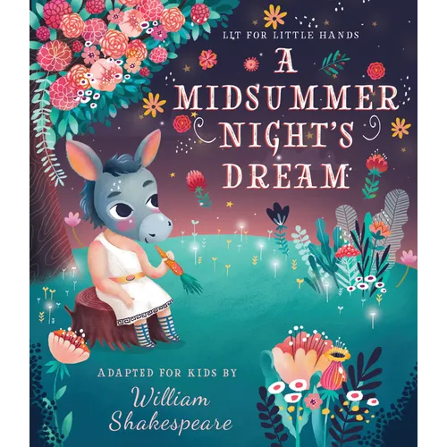 Lit for Little Hands: A Midsummer Night's Dream - Board Book