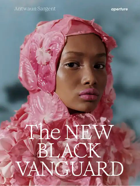 The New Black Vanguard: Photography Between Art and Fashion - Hardcover