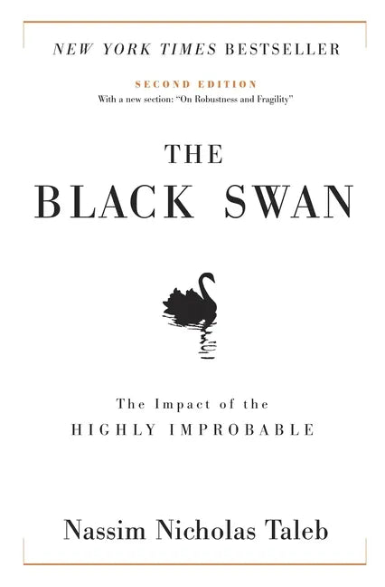 The Black Swan: Second Edition: The Impact of the Highly Improbable: With a New Section: On Robustness and Fragility - Hardcover