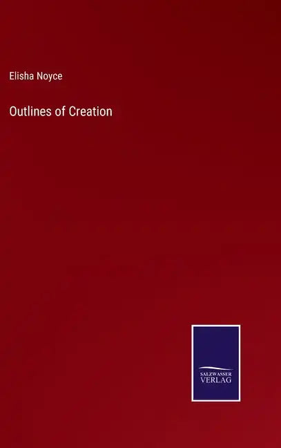 Outlines of Creation - Hardcover
