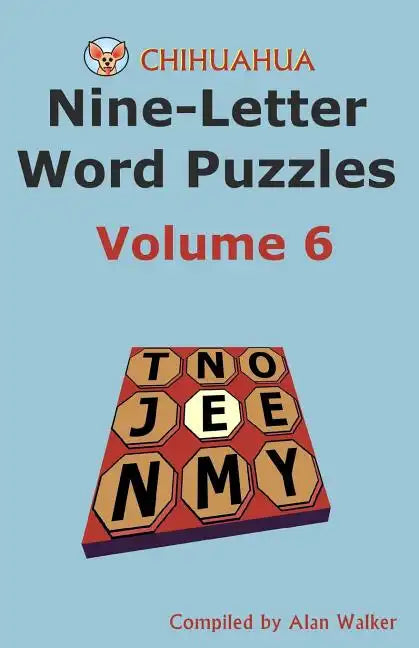 Chihuahua Nine-Letter Word Puzzles Volume 6 - Paperback