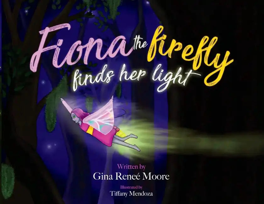 Fiona the Firefly Finds Her Light: Awakening to the Light - Paperback