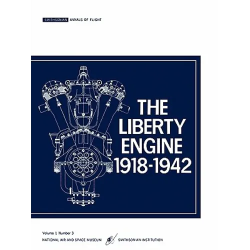 The Liberty Engine 191801942 - Paperback