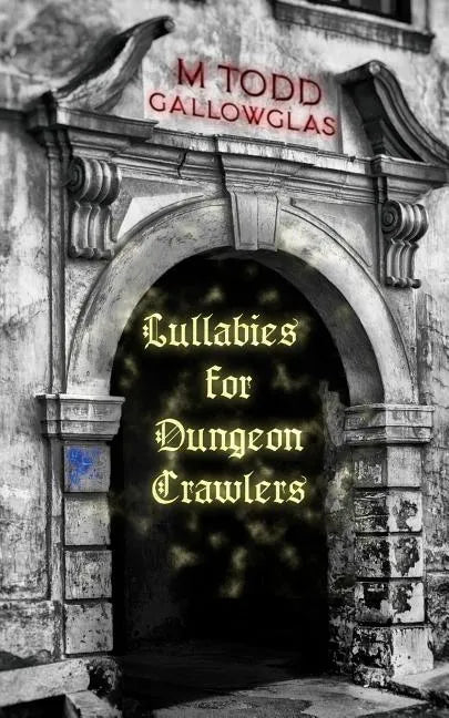 Lullabies For Dungeon Crawlers - Paperback