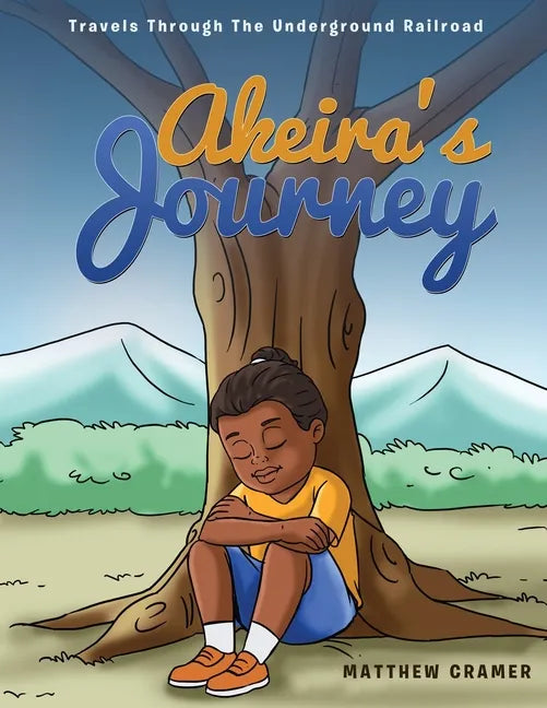 Akeira's Journey: Travels Through the Underground Railroad - Paperback