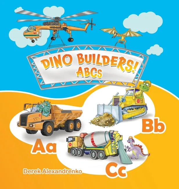 Dino Builders! ABCs - Hardcover