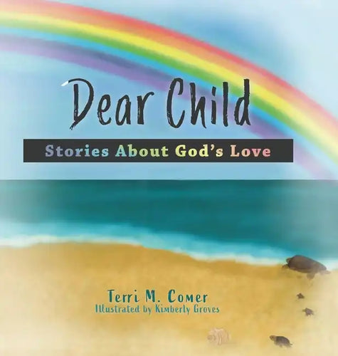 Dear Child: Stories About God's Love - Hardcover