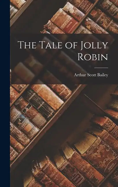 The Tale of Jolly Robin - Hardcover