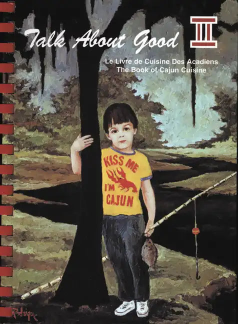 Talk about Good II: A Toast to Cajun Food - Hardcover