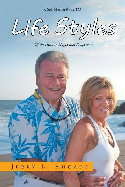 Lifestyles: (Of the Healthy, Happy and Properous) - Paperback