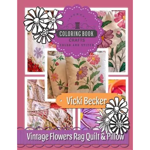 Vintage Flowers Rag Quilt & Pillow - Paperback
