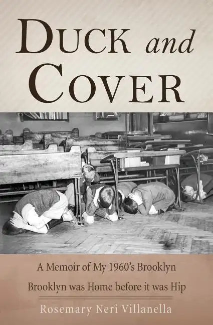 Duck And Cover: A Memoir of My 1960's Brooklyn - Paperback