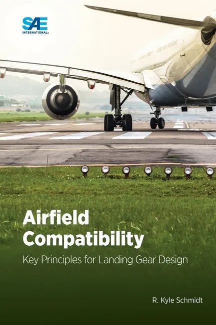 Airfield Compatibility: Key Principles for Landing Gear Design - Paperback