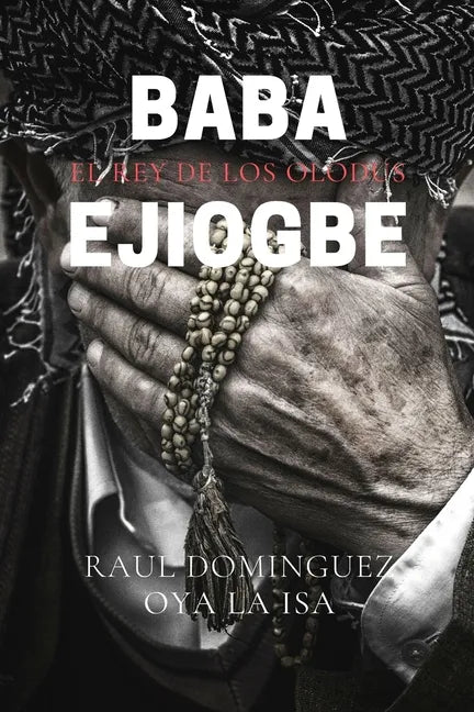 Baba Ejiogbe: El Rey de los Olodus - Paperback