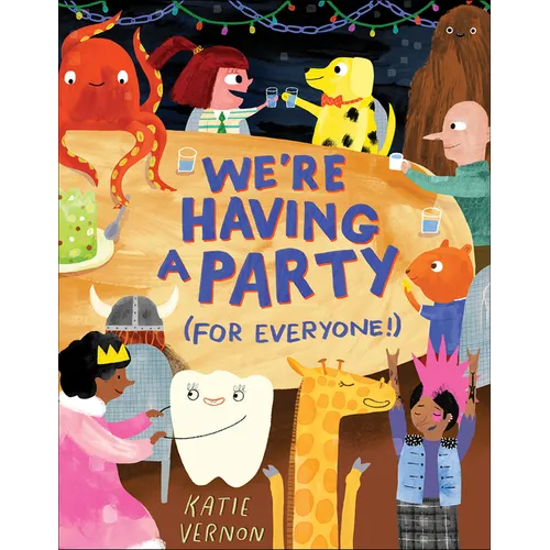 We're Having a Party (for Everyone!): A Picture Book - Hardcover