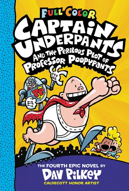 Captain Underpants and the Perilous Plot of Professor Poopypants: Color Edition (Captain Underpants #4) - Hardcover