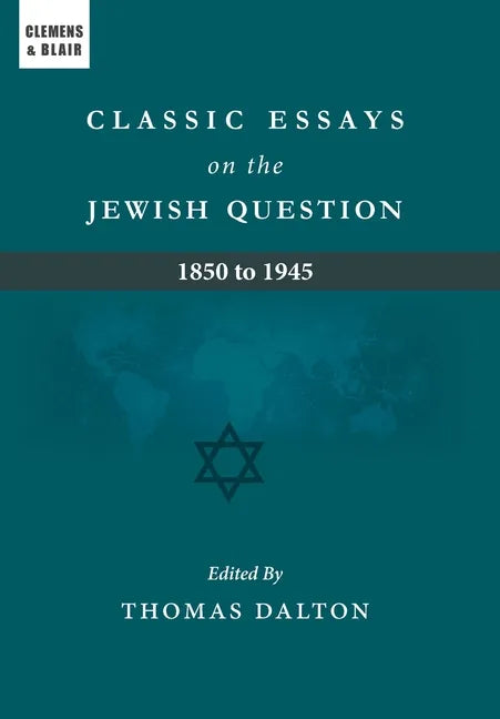 Classic Essays on the Jewish Question: 1850 to 1945 - Hardcover