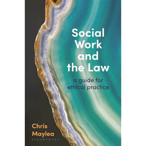 Social Work and the Law: A Guide for Ethical Practice - Paperback