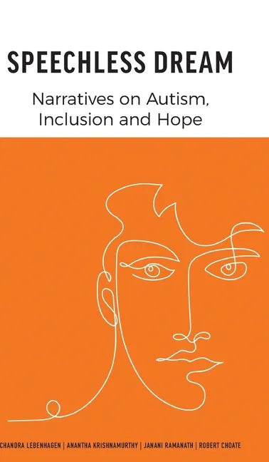 Speechless Dream: Narratives on Autism, Inclusion and Hope - Hardcover