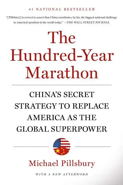 The Hundred-Year Marathon: China's Secret Strategy to Replace America as the Global Superpower - Paperback