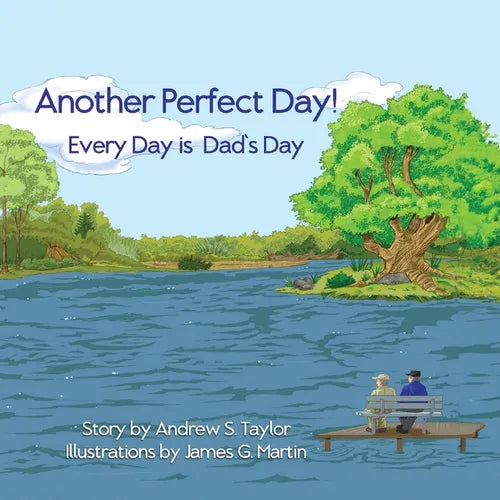 Another Perfect Day!: Every Day is Dad's Day - Paperback