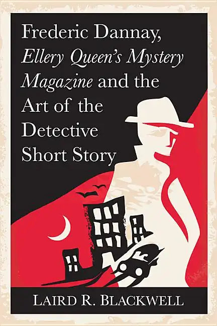 Frederic Dannay, Ellery Queen's Mystery Magazine and the Art of the Detective Short Story - Paperback