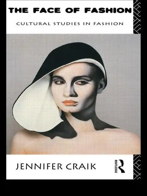 The Face of Fashion: Cultural Studies in Fashion - Paperback