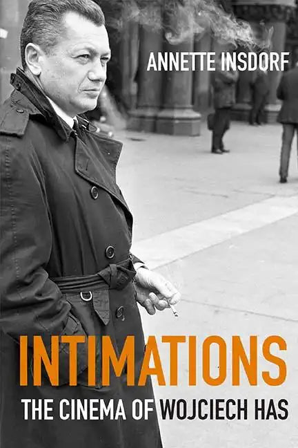 Intimations: The Cinema of Wojciech Has - Paperback
