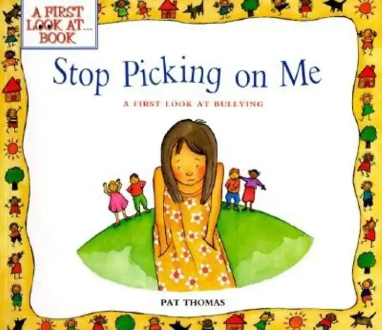Stop Picking on Me!: A First Look at Bullying - Paperback