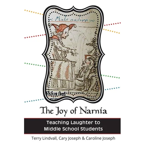 The Joy of Narnia: Teaching Laughter to Middle School Students - Paperback
