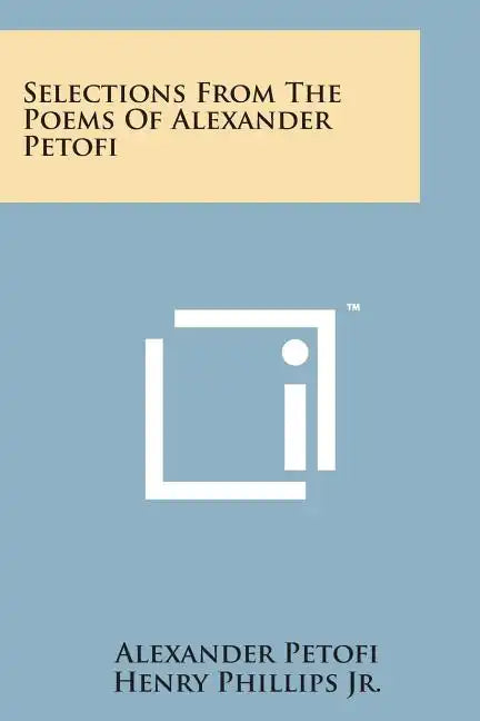 Selections from the Poems of Alexander Petofi - Paperback