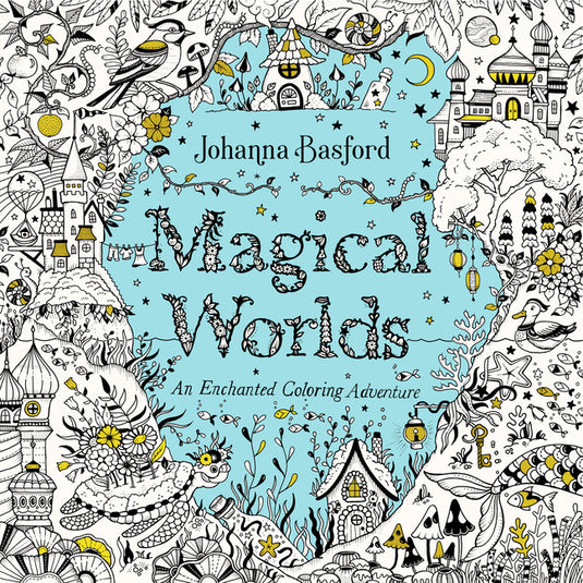 Magical Worlds: An Enchanted Coloring Adventure - Paperback