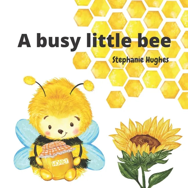 A busy little bee: Buzz the bee picture book for toddlers - Paperback