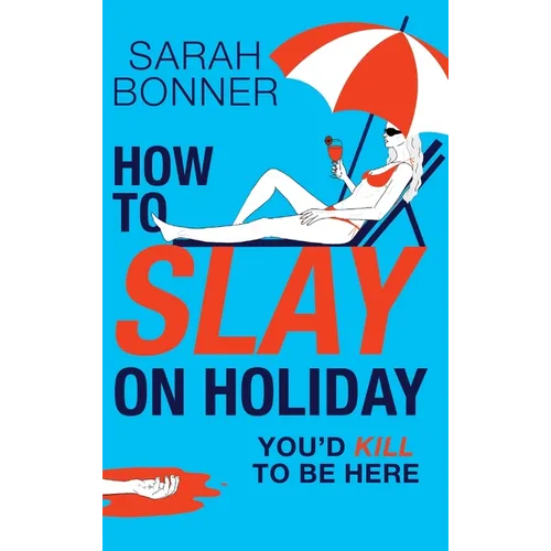 How to Slay on Holiday - Hardcover