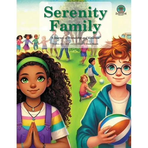 Serenity Family: A Journey of Friendship and Kindness - Paperback