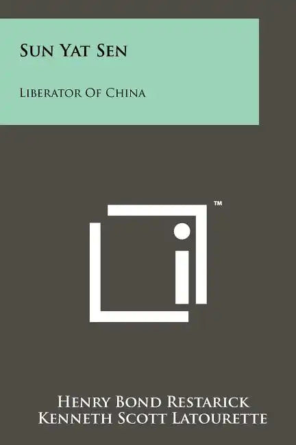 Sun Yat Sen: Liberator Of China - Paperback
