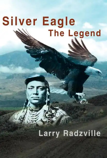 Silver Eagle: The Legend - Hardcover